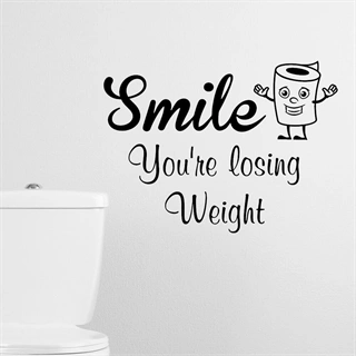 Smile you're losing weight -  Väggdekor