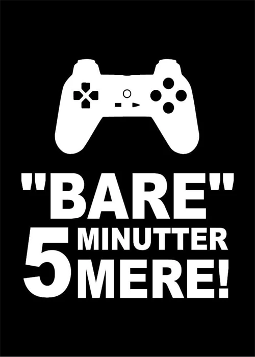 Affisch - Bara 5 minuter till -  Controller