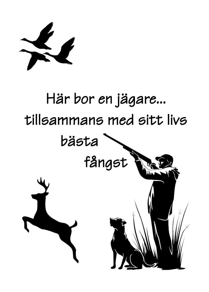 Affisch - Här bor en jägare...