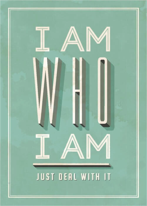 Affisch - I am who I am