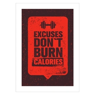 Motiverande affisch med texten, ursäkter bränner inte kalorier