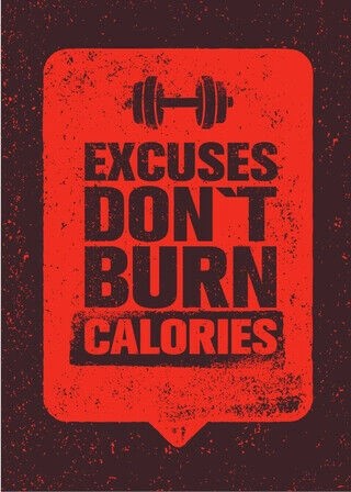 Affisch - Excuses dont burn calories