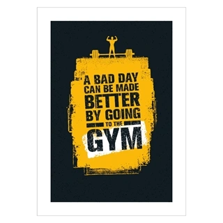 Affisch med sporttext - En dålig dag kan göras bättre genom att gå till gymmet