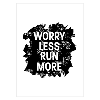Affisch med sporttext - Worry less run more