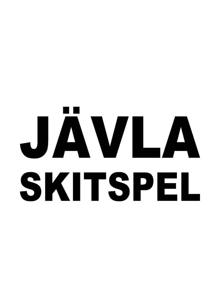 Affisch - Jävla skitspel