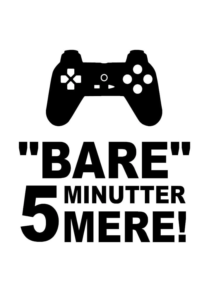 Affisch - Bara 5 minuter till -  Controller