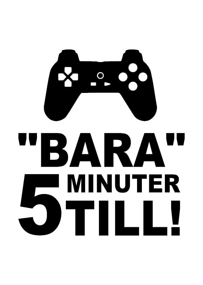 Affisch - Bara 5 minuter till -  Controller
