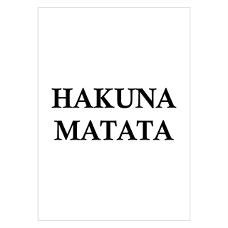 Affisch med texten Hakuna Matata