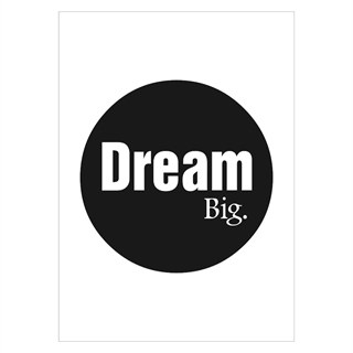 Affisch med engelsk text Dream Big