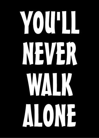 Affisch - You`ll never walk alone