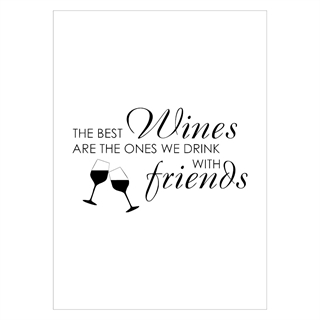 Affisch - The best wine is with friends