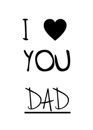 Affisch - I/We love you DAD