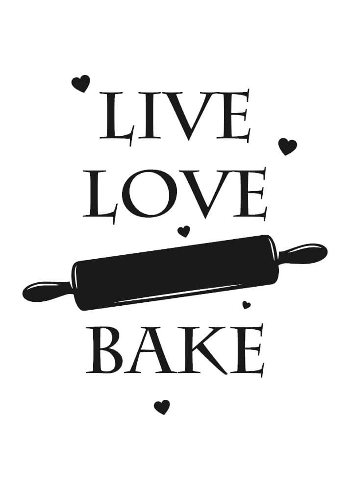 Affisch med texten live, Love, bake. Svart bakgrund med vit kant och text