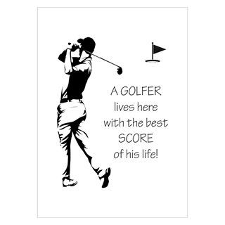 Affisch med texten - En golfare bor här med sin bästa poäng av sitt liv
