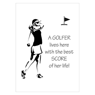 Affisch med texten - En golfare bor här med sin bästa poäng av sitt liv