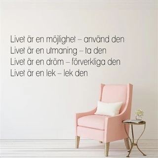 Livet är en möjlighet - Väggdekor