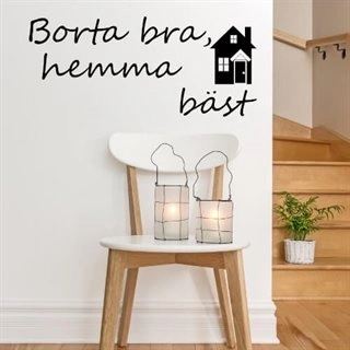 Borta bra, hemma bäst - Väggdekor