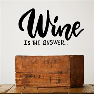 Wine is the answer - Väggdekor