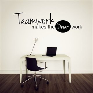 Väggdekor med den fantastiska texten "Teamwork makes the dream work" till kontoret